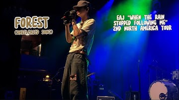 Eaj -(Forest) 4K“When The Rain Stopped Following Me” NA Tour in SF 240926