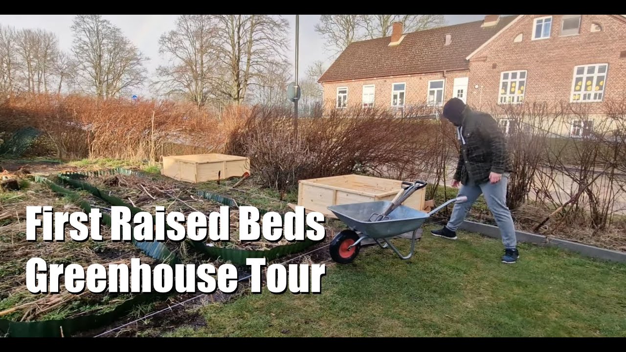 #3 -  Placing raised beds in the garden, greenhouse tour