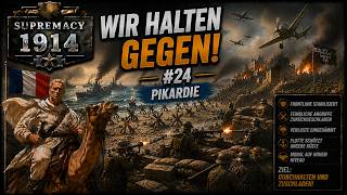 Wir halten gegen!/ Pikardie/ 500ter Map/ Supremacy/ 024