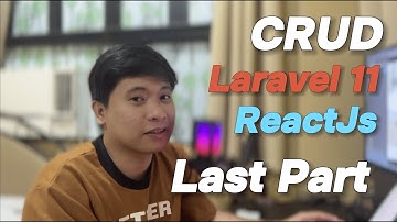 LAST PART | Laravel 11 with ReactJs CRUD tutorial (Tagalog)