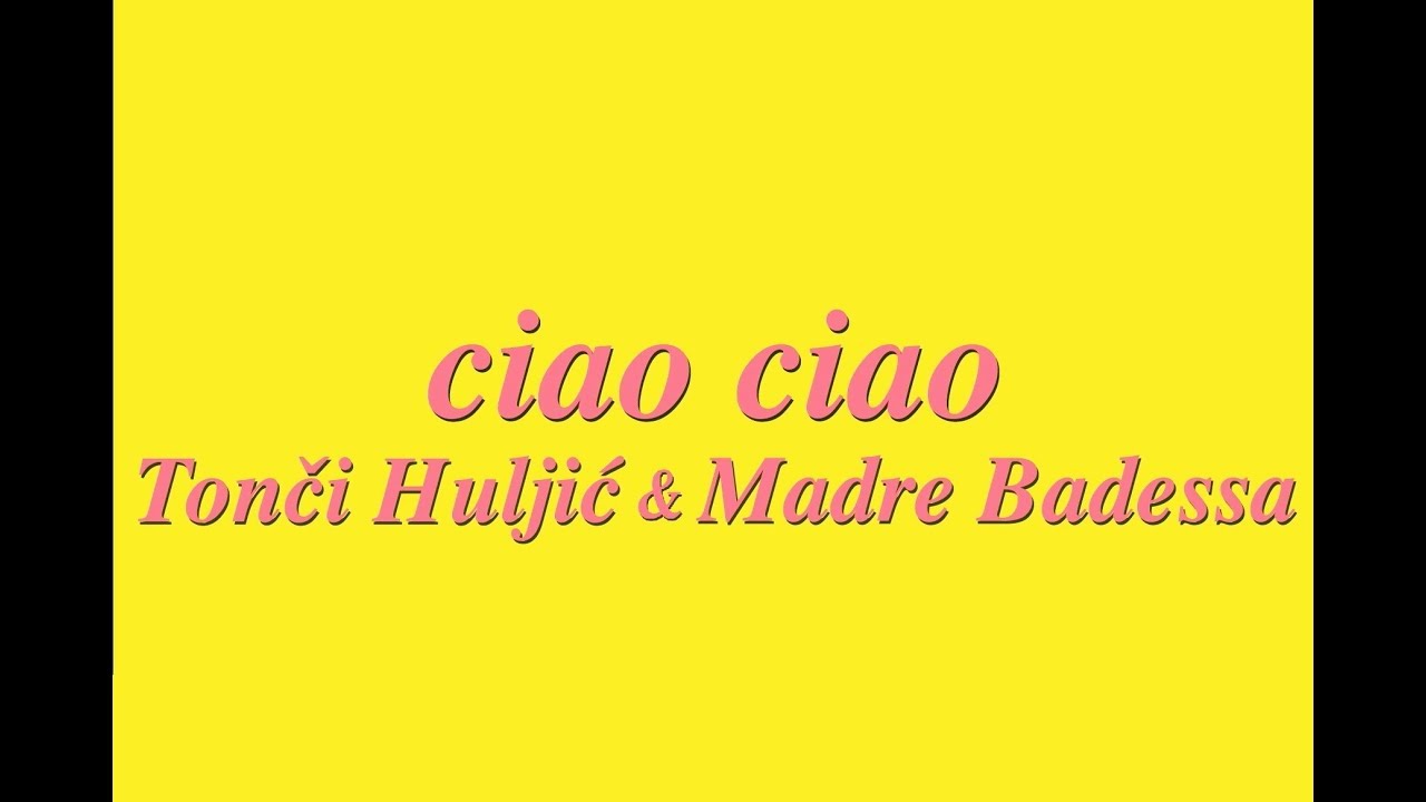 CIAO, CIAO - TONCI & MADRE BADESSA (OFFICIAL VIDEO 2017) HD