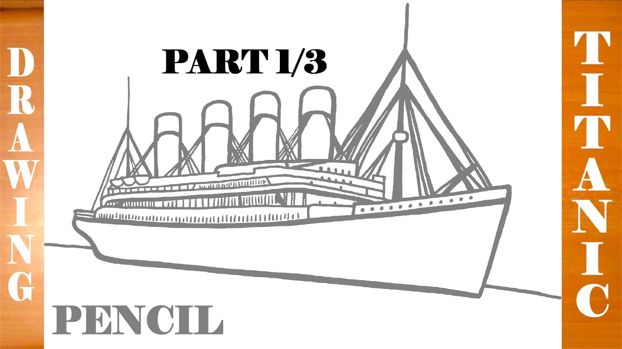 How to Draw TITANIC Ship Step by Step Easy | PENCIL | PART 1/3 - YouTube