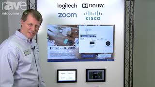 InfoComm 2019: Extron Talks About Its UCC Partnerships With Logitech, Dolby, Zoom and Cisco