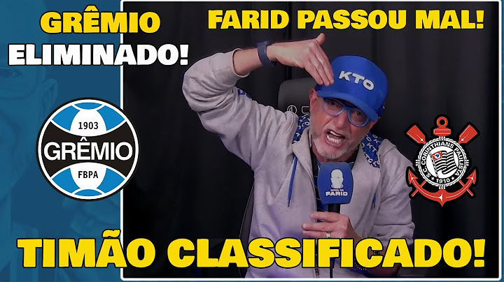 REAÇÕES DO FARIDO! "GRÊMIO ELIMINADO" PELO CORINTHIANS NOS PÊNALTIS COPA DO BRASIL.
