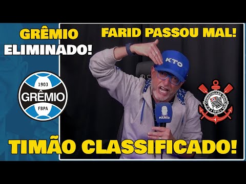 REAÇÕES DO FARIDO! "GRÊMIO ELIMINADO" PELO CORINTHIANS NOS PÊNALTIS COPA DO BRASIL.