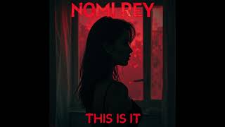 Nomi Rey - Left The Light On