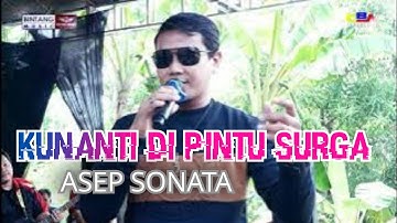 KUNANTI DI PINTU SURGA || ASEP SONATA