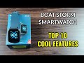 Boat Storm Smartwatch Top 10 Cool Features