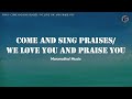 Come And Sing Praises/We Love You And Praise You by Maranatha! Music - Lyrics Video