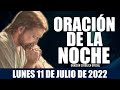 Oración de la Noche de hoy LUNES 11 DE JULIO de 2022| Oración Católica