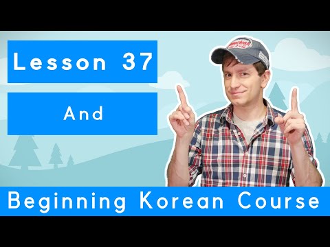 Billy Go’s Beginner Korean Course | #37: And