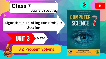 Algorithmic Thinking and Problem Solving|CLASS 7 UNIT NO 3.3.1 |NBF& FG | Computer Science| Part 1 |