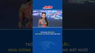 Trời đang nắng gắt… mưa giông có thể ập xuống bất ngờ! | Cần Thơ