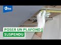 Comment raliser un plafond suspendu avec la plaque placo phonique  i les tutos placo