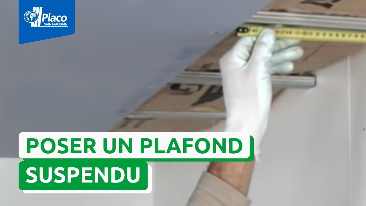 Comment Realiser Un Plafond Suspendu En Cloison Placo