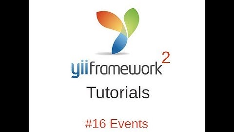 Yii2 Tutorials #16 - Events