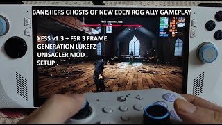 Rog Ally Banishers Ghosts of New Eden Gameplay XeSS v1.3 + FSR 3 Frame Generation LukeFZ Mod Setup