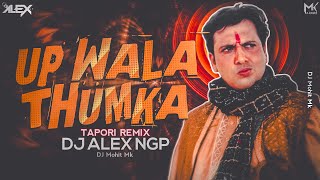 Up Wala Thuma Lagau Tapori Tempo Mix - DJ Alex NGP | New Tapori Viral Dj Songs | DJ Mohit Mk