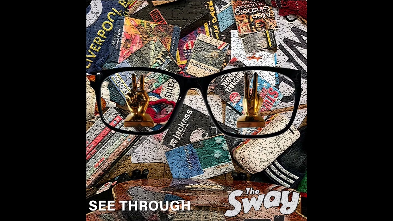Watch See Through - The Sway on YouTube Watch See Through - The Sway on YouTube