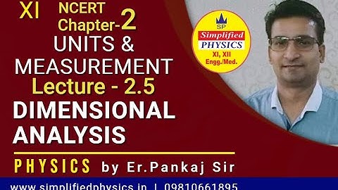 XI Class, Ch-2, L -2.5, DIMENSIONAL  ANALYSIS