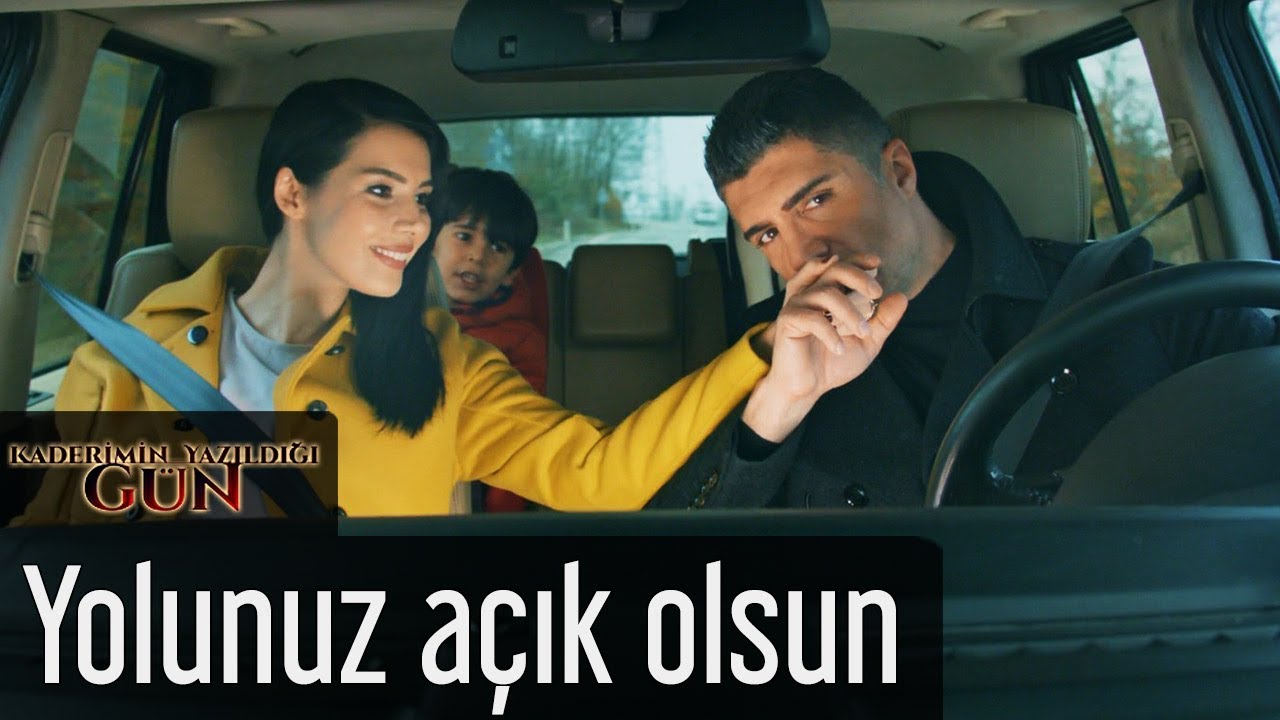 Kaderimin Yazıldığı Gün - Yolunuz Açık Olsun