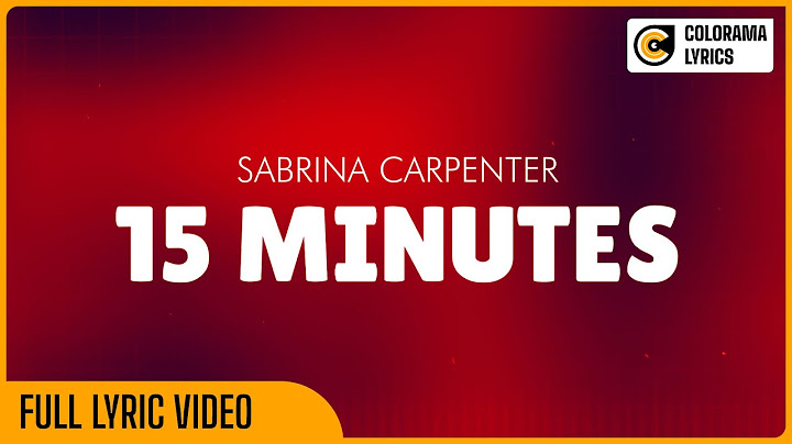 Sabrina Carpenter - 15 Minutes - (Lyrics Video)