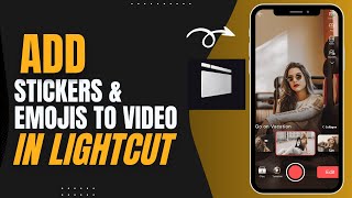 How to Add Stickers & Emojis to Videos in Lightcut 2025? screenshot 3