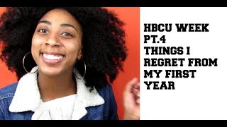 THINGS I REGRET FROM MY FRESHMAN YEAR | HBCU WEEK | WSSU