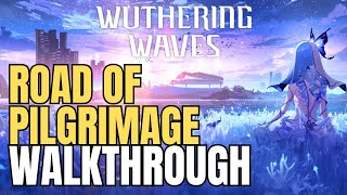 Road of Pilgrimage Quest Guide – Wuthering Waves Full Walkthrough