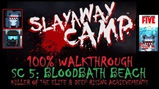 Slayaway camp 100% walkthrough (SC 5: Bloodbath beach)