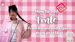 How to add DaFont fonts to InShot✨ How to add DaFont fonts to InShot✨
