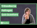 5 bloodborne pathogen quiz questions