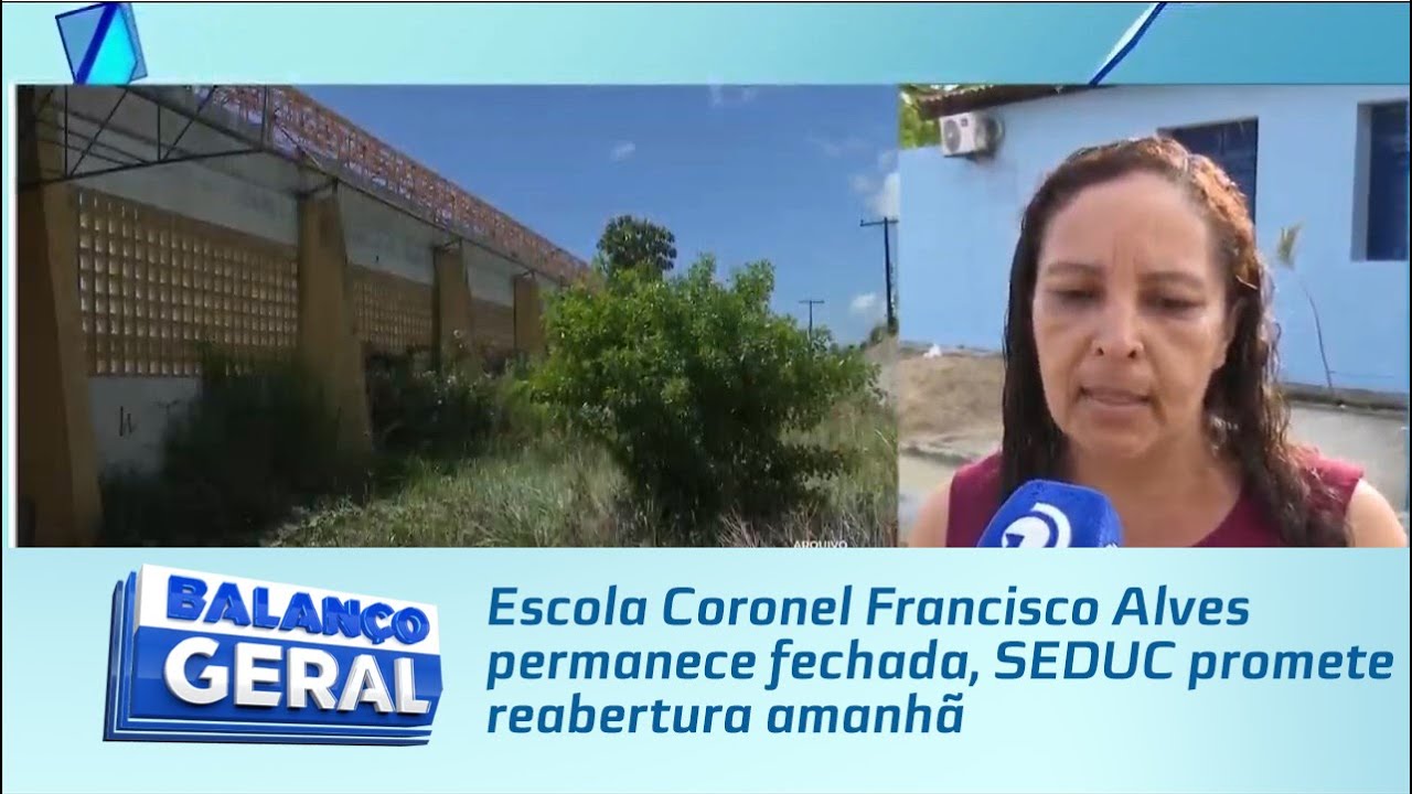 Escola Coronel Francisco Alves permanece fechada, SEDUC promete ...