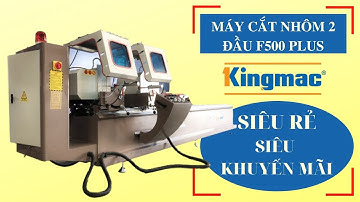 MÁY CẮT NHÔM 2 ĐẦU F500PLUS DÒNG MÁY GIÁ RẺ CHẤT LƯỢNG NHẤT NĂM 2021 Mr HẬU 0901 128 622