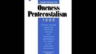 1986 Oneness Symposium Tape 8-"Ministerial Development Of The Trinitarian Baptism" Donald Bryan