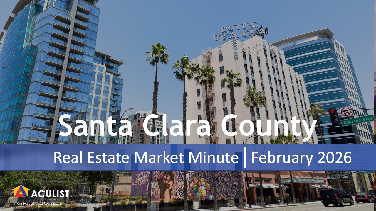 February 2026 Market Minute Videos from Aculist - Santa Clara County
