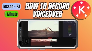 How to Record Voiceover in KineMaster - Lesson 24 KineMaster Tutorial
