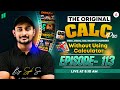 🔥The Original Calc Pro | Calculate without using Calculator | Episode-113| by Sujit Sir