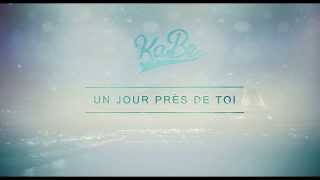 KaBe - Un Jour Près De Toi (Official Audio) chords