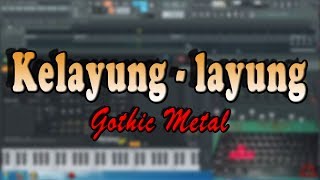 Kelayung - layung (Gothic Metal Version) Instrument chords