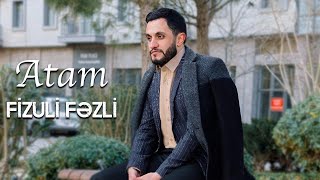 Fizuli Fezli - Atam  Resimi