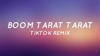 Boom Tarat Tarat Remix | Tiktok Song