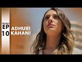 Adhuri Kahani | Episode 10 Promo | New Turkish Drama | Untold Truth | QF2Y