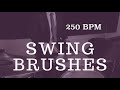 Jazz Drum Brushes Play Along - Fast Swing - 250 BPM