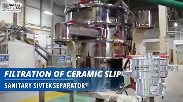 Filtration of ceramic slip with Galaxy Sivtek Vibro Separator