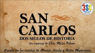 San Carlos: Dos Siglos de Historia -