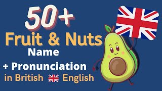 Fruits Name | Fruit And Nuts Name In English | With Pronunciation In British English