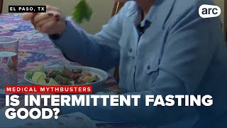 Medical Mythbusters: Intermittent fasting
