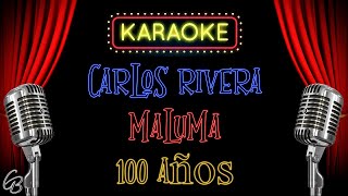 100 años 🎶 Karaoke 🎤 - Carlos Rivera Ft. Maluma Cover Sin Voz!!| César Briseño