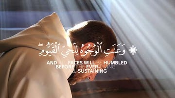 وَعَنَتِ الْوُجُوهُ لِلْحَيِّ الْقَيُّومِ ۖ وَقَدْ خَابَ مَنْ حَمَلَ ظُلْمًا(111) / سورة طه